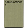 Hallucinations C door Frank Laroi