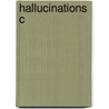 Hallucinations C by Frank Laroi