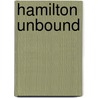 Hamilton Unbound door Robert E. Wright