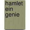 Hamlet Ein Genie by Hermann T�Rck