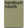 Handbuch Robotik door Matthias Haun