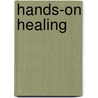 Hands-On Healing door Glenn R. Mosley