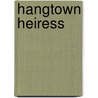 Hangtown Heiress door David Bingley