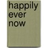 Happily Ever Now