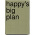 Happy's Big Plan