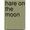 Hare On The Moon door Southward Et Al