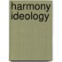 Harmony Ideology