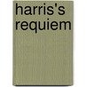 Harris's Requiem door Stanley Middleton