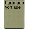 Hartmann Von Aue door Karl Marold