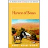Harvest Of Bones door Nancy Means Wright
