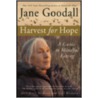 Harvest for Hope door Jane Goodall