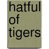 Hatful of Tigers