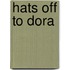 Hats Off To Dora