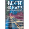 Haunted Highways door Dan Asfar