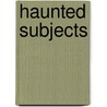 Haunted Subjects door Colin Davis