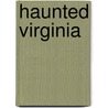 Haunted Virginia door Pamela K. Kinney