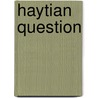Haytian Question door Hannibal] [Price