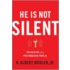 He Is Not Silent