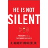 He Is Not Silent door R. Albert Mohler