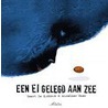 Een ei gelegd aan zee by Geert De Kockere