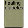 Healing Diabetes by Jennifer Lemon