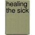 Healing The Sick