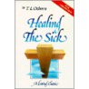 Healing The Sick door T.L. Osborn