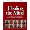 Healing the Mind door Michael Stone