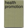 Health Promotion door Angela Scriven