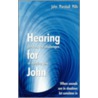 Hearing For John by Marshall Mills John