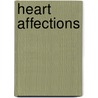 Heart Affections by Samuel Calvin Smith