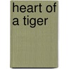 Heart of a Tiger door Marsha Diane Arnold