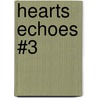 Hearts Echoes #3 door S.J. Meadows