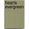 Hearts Evergreen by Robin Lee Hatcher