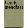 Hearts Steadfast by Anonymous Anonymous