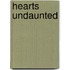 Hearts Undaunted