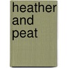 Heather And Peat door Alan Duff Stewart