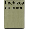 Hechizos de Amor door Marcelo Birmajer