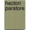 Hectori Paratore door . Anonmyus