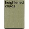 Heightened Chaos door Roxanne Lyons