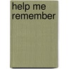 Help Me Remember by Elaine Blanchard