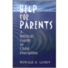 Help for Parents by Ronald S. Lundy