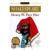 Henry Iv, Part I by Shakespeare William Shakespeare