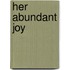Her Abundant Joy