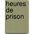Heures de Prison