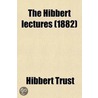 Hibbert Lectures by Hibbert Trust