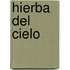 Hierba del Cielo