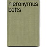 Hieronymus Betts by Mark Robertson