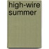 High-Wire Summer