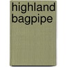 Highland Bagpipe door W. L. Manson